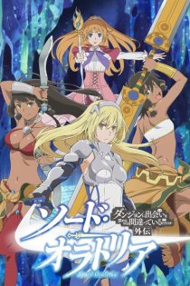 دانلود انیمه Sword Oratoria: Is It Wrong to Try to Pick Up Girls in a Dungeon? On the Side
